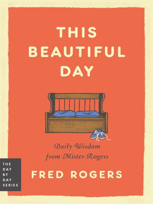 Title details for This Beautiful Day by Fred Rogers - Wait list